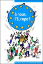 <b>A nous l'Europe !</b>